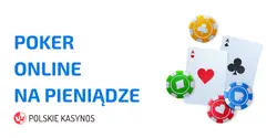 Poker Online Na Pieniądze W Polsce 2026
